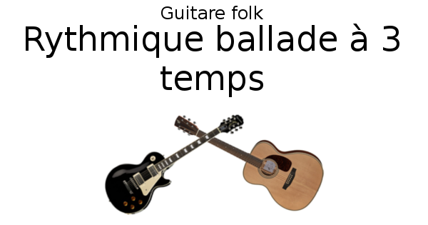 Ballade à 3 temps